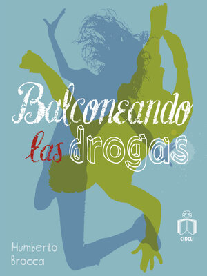cover image of Balconeando las drogas